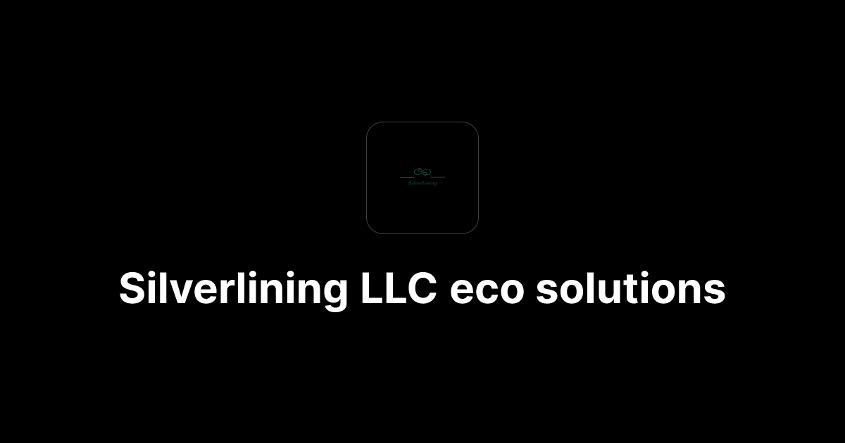 Silverlining LLC eco solutions